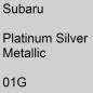 Preview: Subaru, Platinum Silver Metallic, 01G.